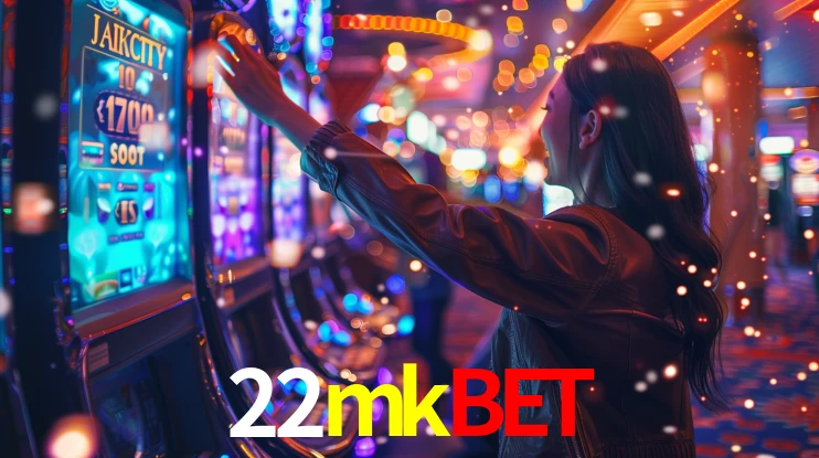 22mkbet: Jogos de Caça-Níqueis-Altas Recompensas, Roleta-Velocidade, Blackjack-Desafios Máximos